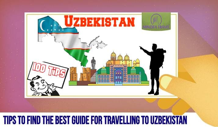 Tours to Uzbekistan. 100 Useful Tips To Find The Best Guide For Travelling