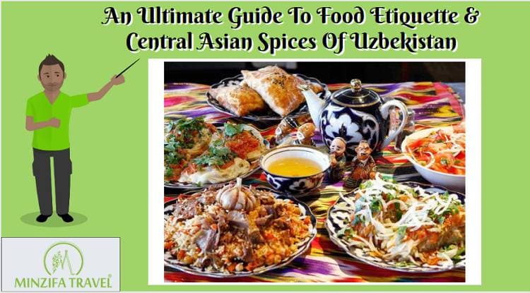 An Ultimate Guide To Food Etiquette & Central Asian Spices Of Uzbekistan