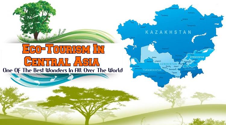 Eco-tours to Central Asia – Best travel packages year