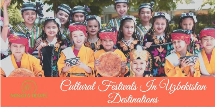 Explore Wide-Ranging Cultural Festivals In Uzbekistan Destinations