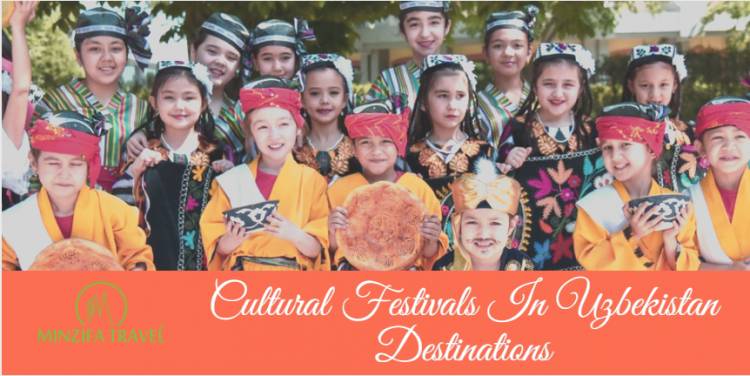 Explore Wide-Ranging Cultural Festivals In Uzbekistan Destinations